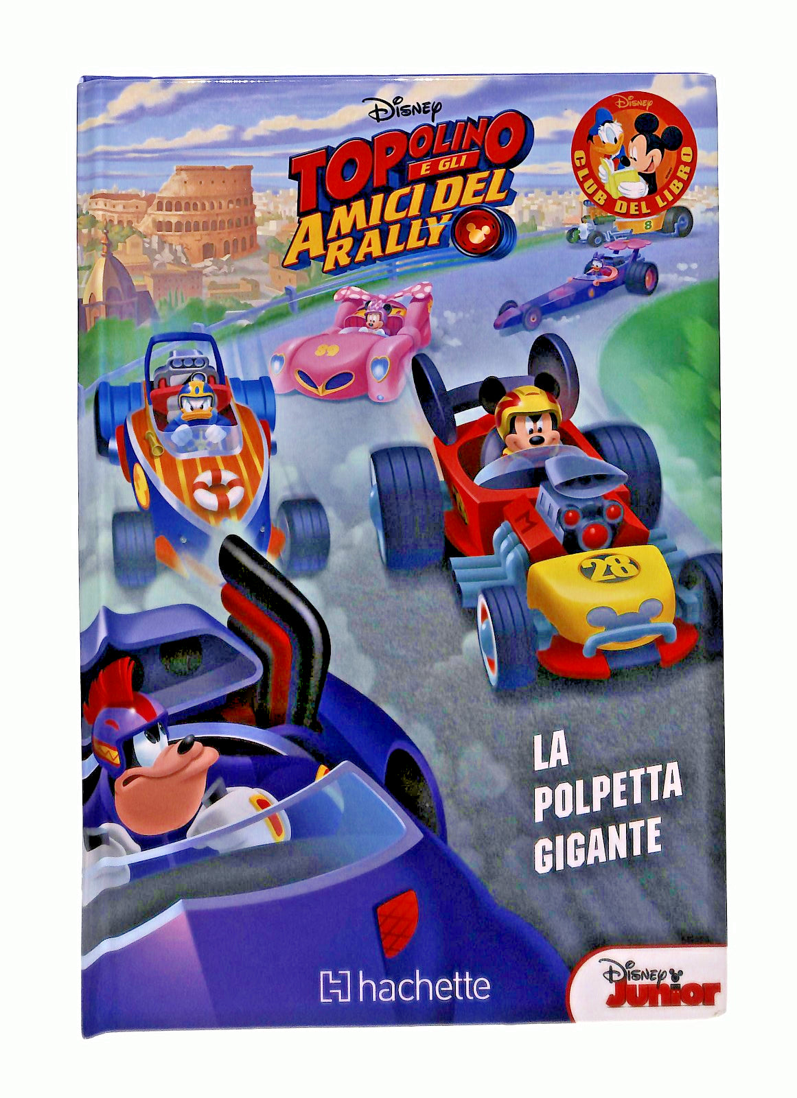 EBOND Topolino Gli Amici Del Rally La Polpetta Gigante Hachette Libro LI048128