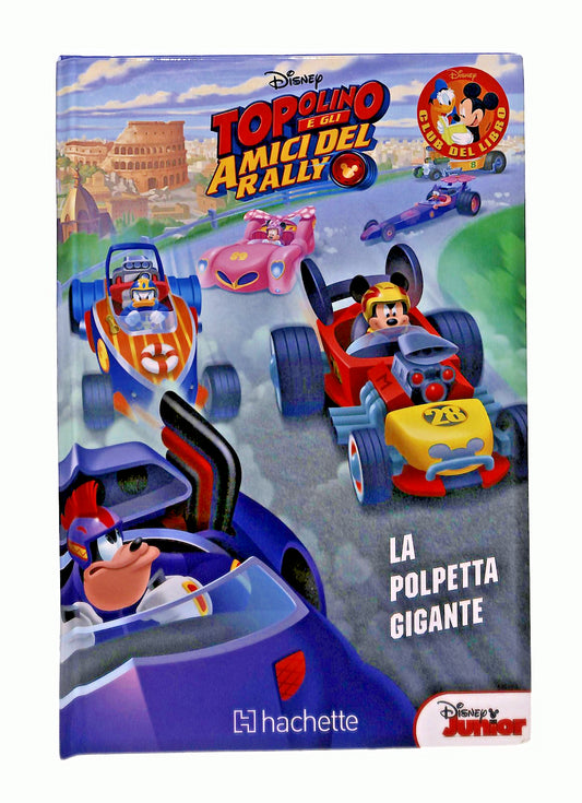 EBOND Topolino Gli Amici Del Rally La Polpetta Gigante Hachette Libro LI048128