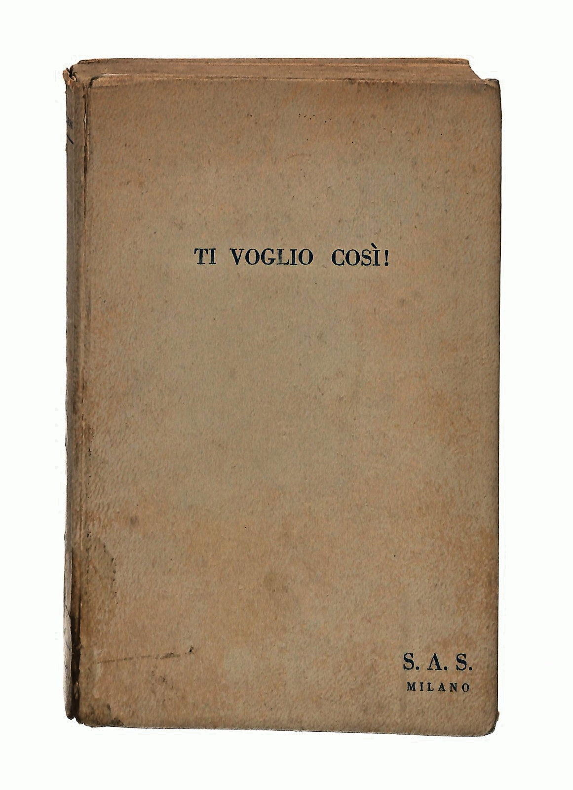 EBOND Ti Voglio Cosi Milanesi Sas Milano Libro LI048168