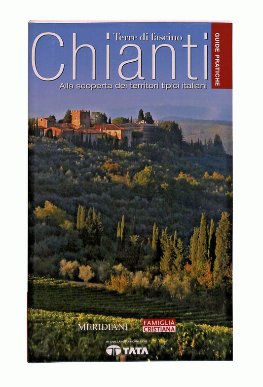 EBOND Chianti Terre Di Fascino Meridiani Famiglia Cristiana Libro LI048255