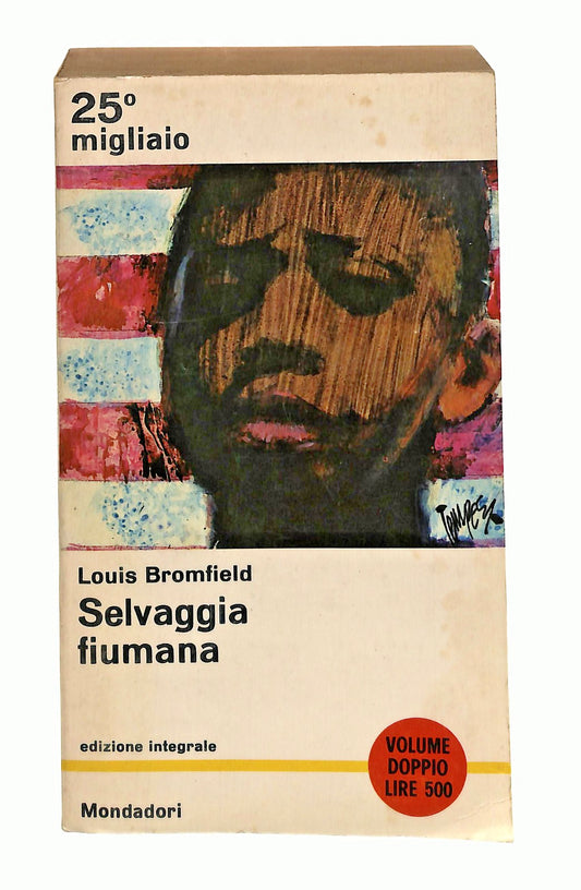 EBOND Selvaggia Fiumana Louis Bromfield Mondadori 1964 Libro LI048278