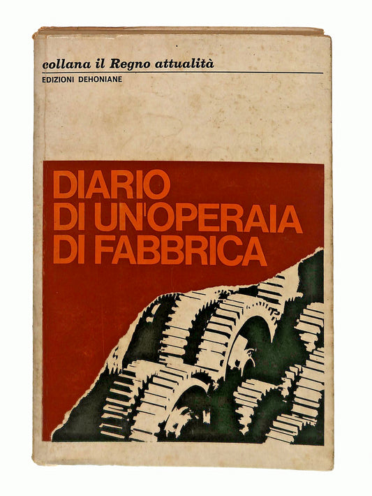 EBOND Diario Di Un Operaia Di Fabbrica Edizioni Dehoniane 1968 Libro LI048284