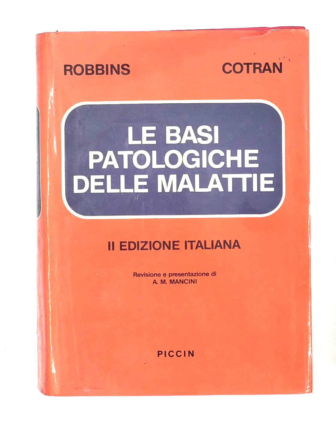 EBOND Le Basi Patologiche Delle Malattie Robbins Cotran 1984 Libro LI048307