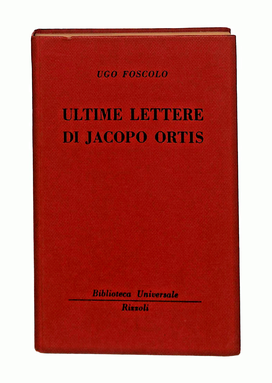EBOND Ultime Lettere Di Jacopo Ortis Ugo Foscolo Bur Rizzoli Libro LI048357