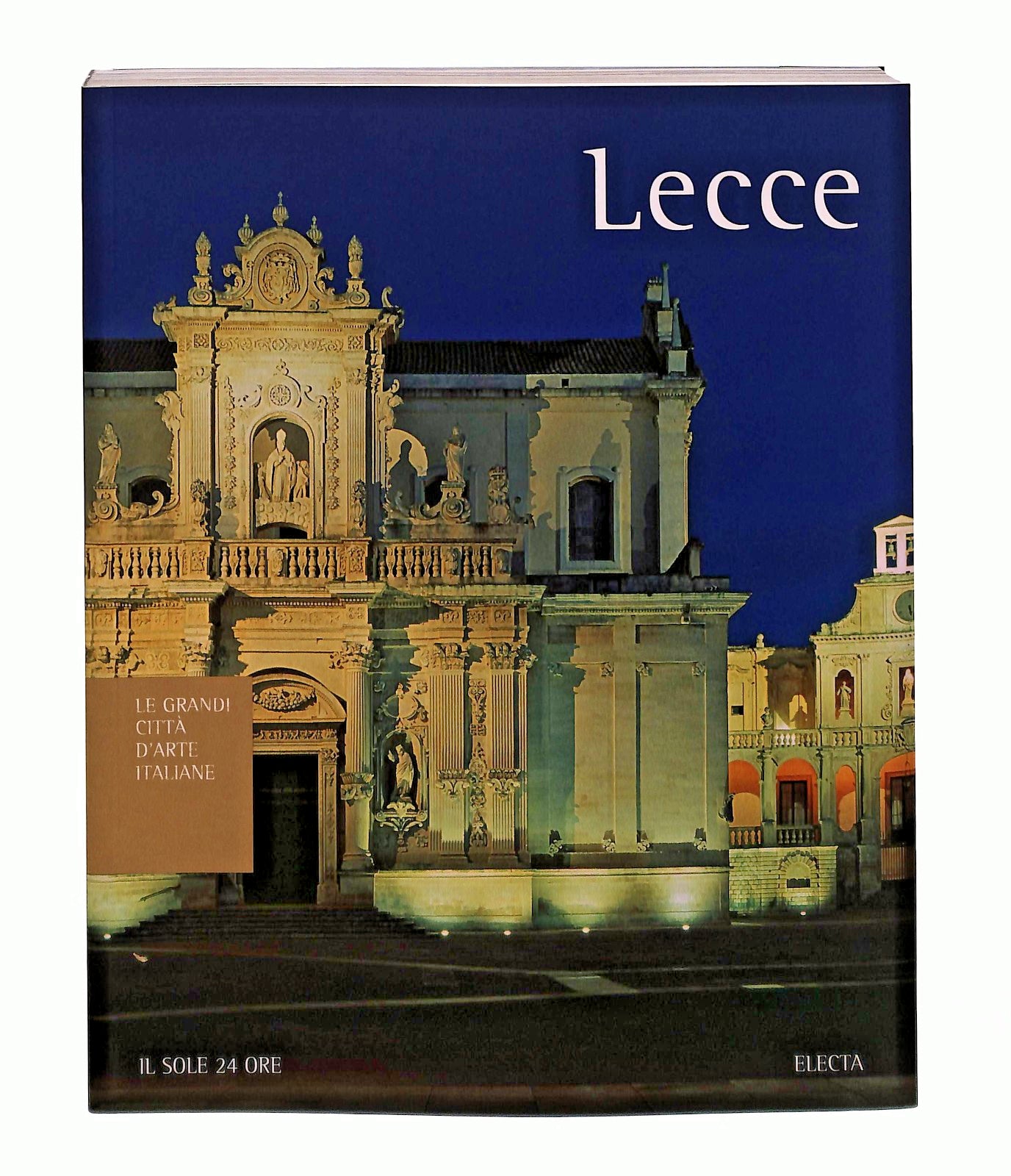 EBOND Lecce Le Grandi Citta d Arte Italiane Il Sole Electa ConLibro LI048362