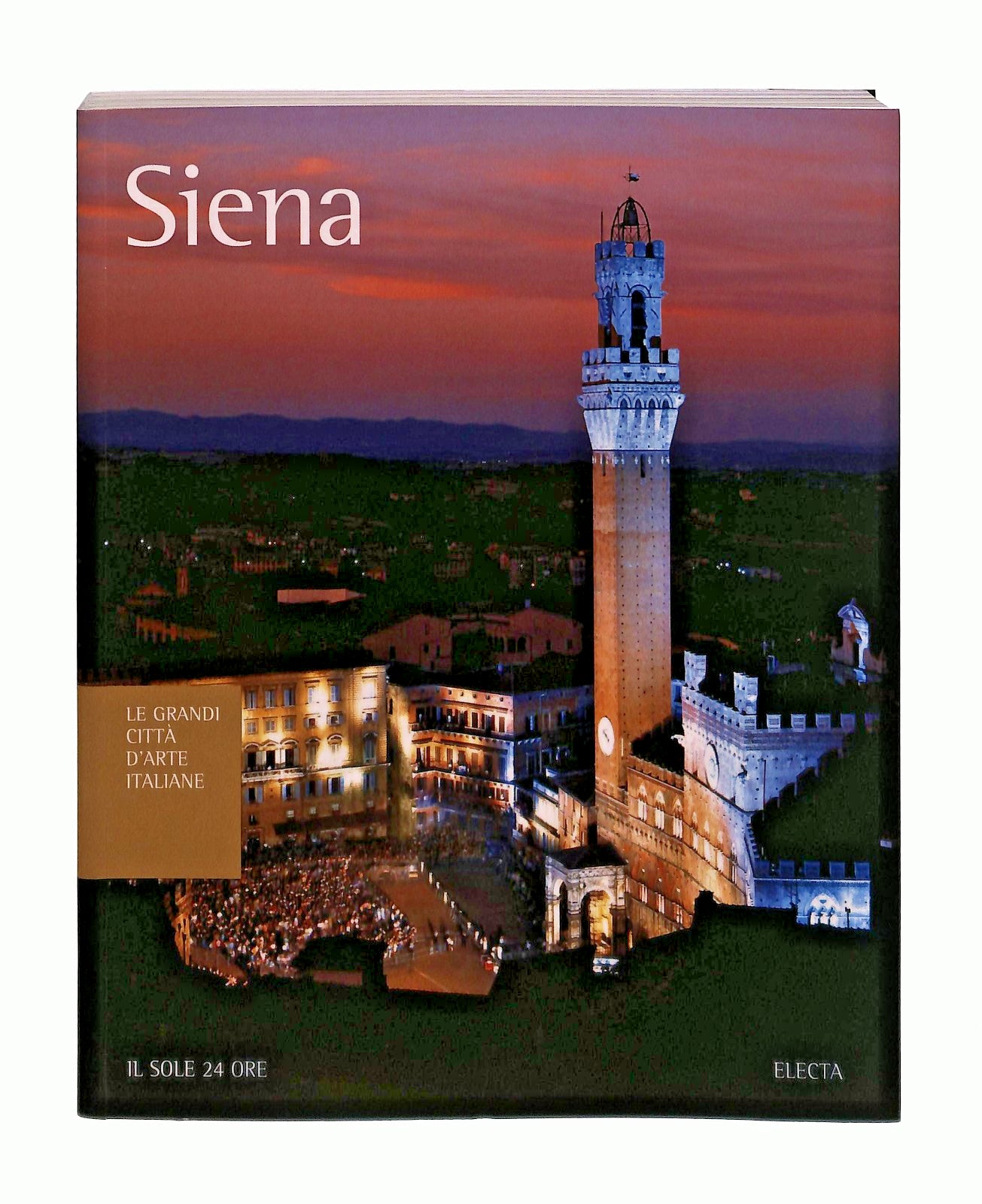 EBOND Siena Le Grandi Citta d Arte Italiane Il Sole Electa ConLibro LI048369