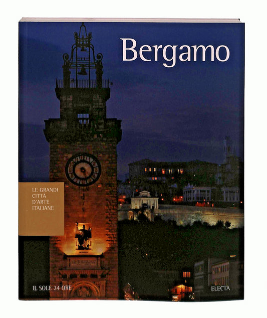EBOND Bergamo Grandi Citta d Arte Italiane Il Sole Electa ConLibro LI048370