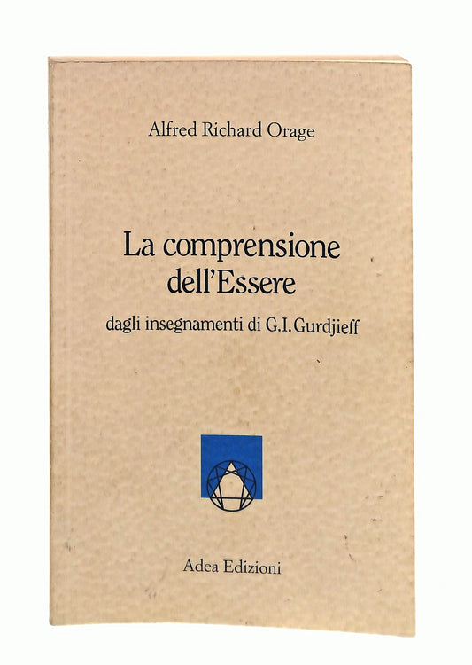 EBOND La Comprensione Dell Essere Alfred Richard Orage Adea 1995 Libro LI048378