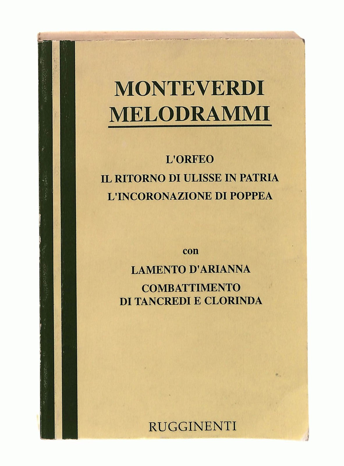 EBOND Melodrammi Monteverdi Cura Scorzillo Rugginenti Libretto Libro LI048399