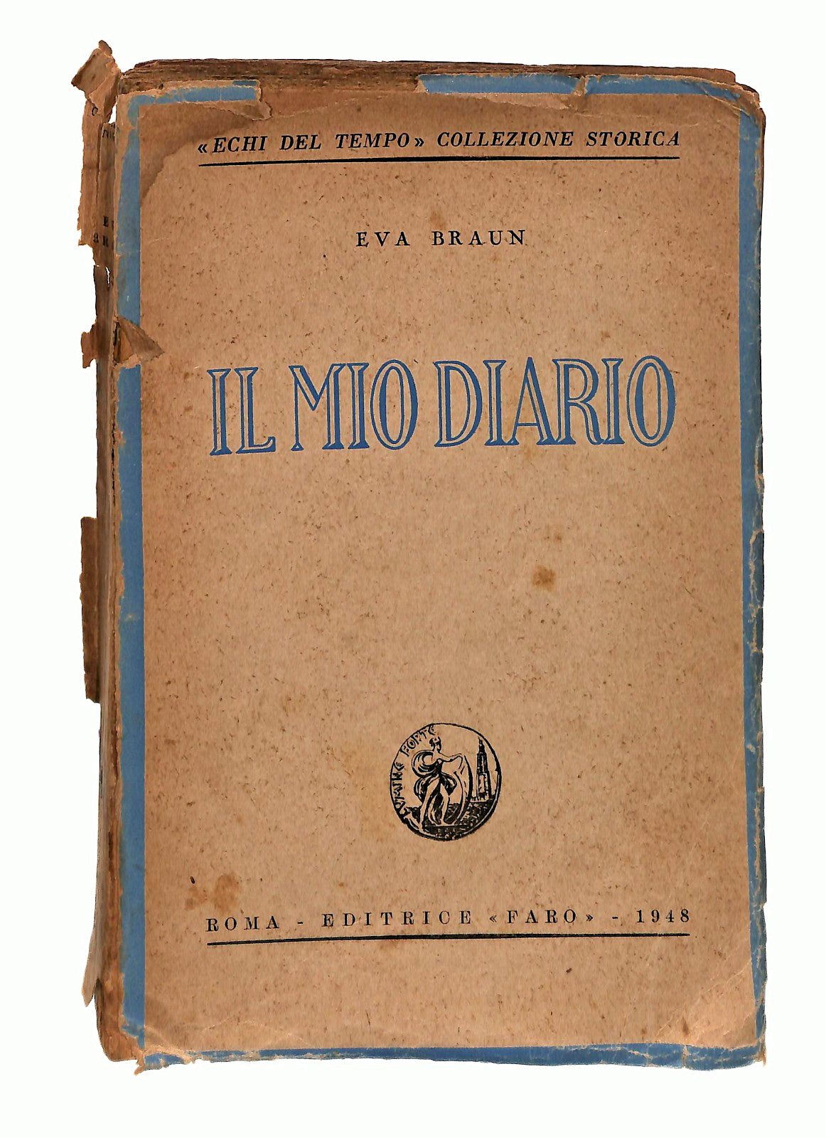 EBOND Il Mio Diario Eva Braun Editrice Faro 1948 Libro LI048412