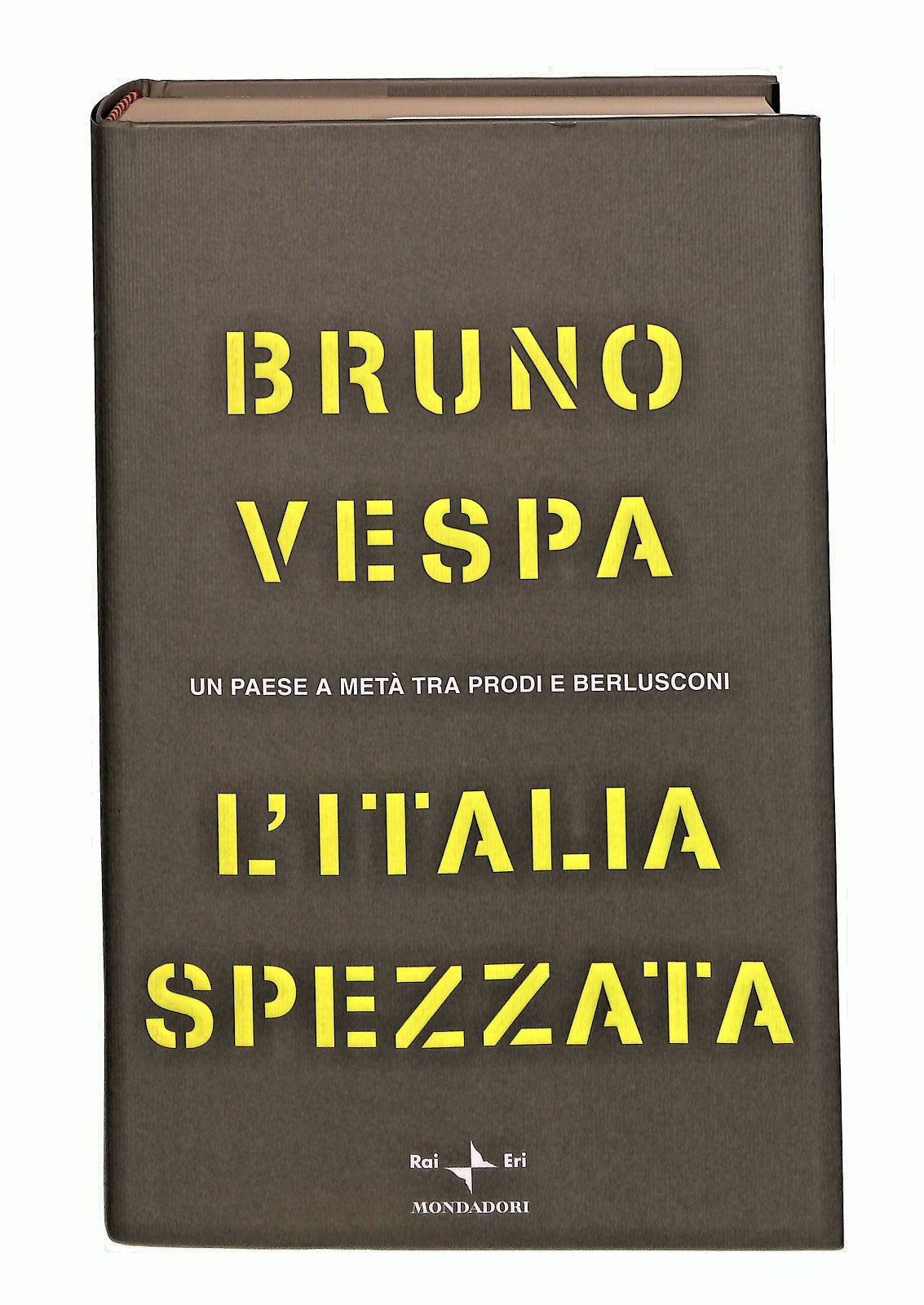 EBOND L Italia Spezzata Bruno Vespa Mondadori Eri Libro LI048428