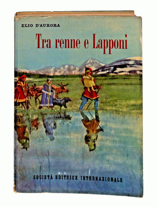 EBOND Tra Renne e Lapponi Elio D Aurora Sei 1955 Libro LI048455
