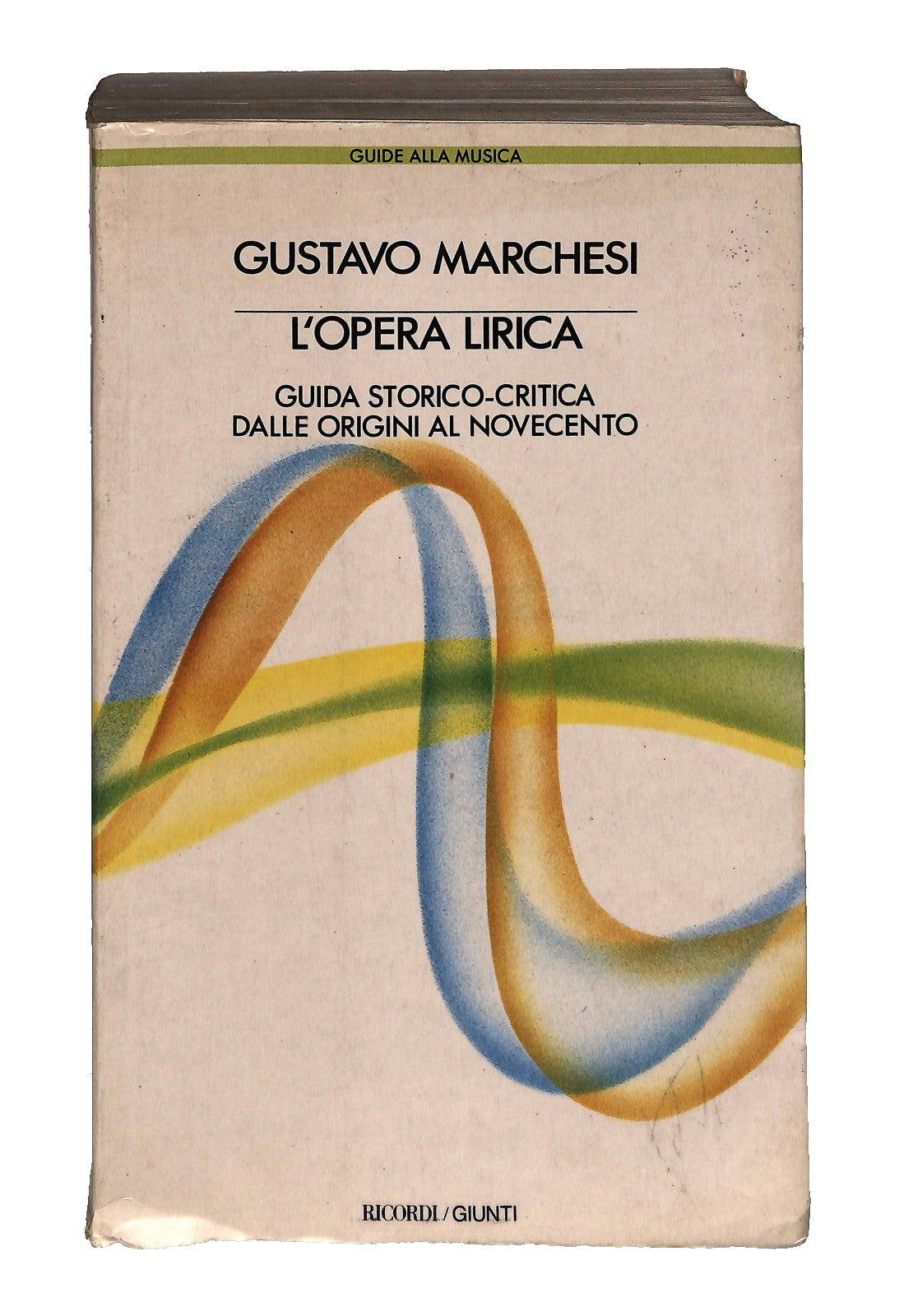 EBOND L Opera Lirica Gustavo Marchesi Ricordi Giunti 1986 Libro LI048466