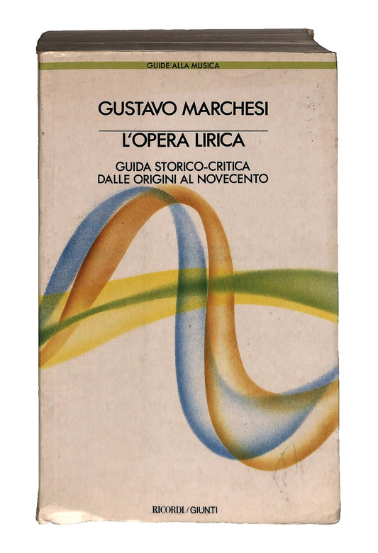 EBOND L Opera Lirica Gustavo Marchesi Ricordi Giunti 1986 Libro LI048466