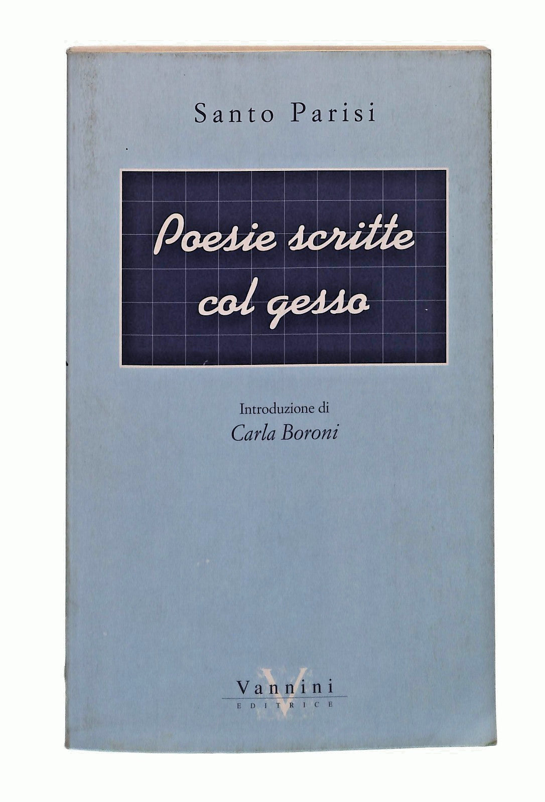 EBOND Poesie Scritte Col Gesso Santo Parisi Vannini 1996 Libro LI048471