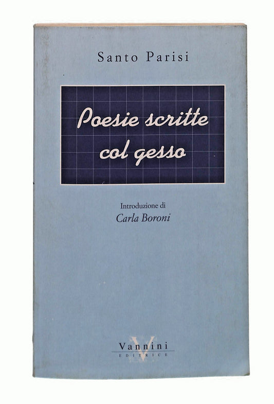 EBOND Poesie Scritte Col Gesso Santo Parisi Vannini 1996 Libro LI048471