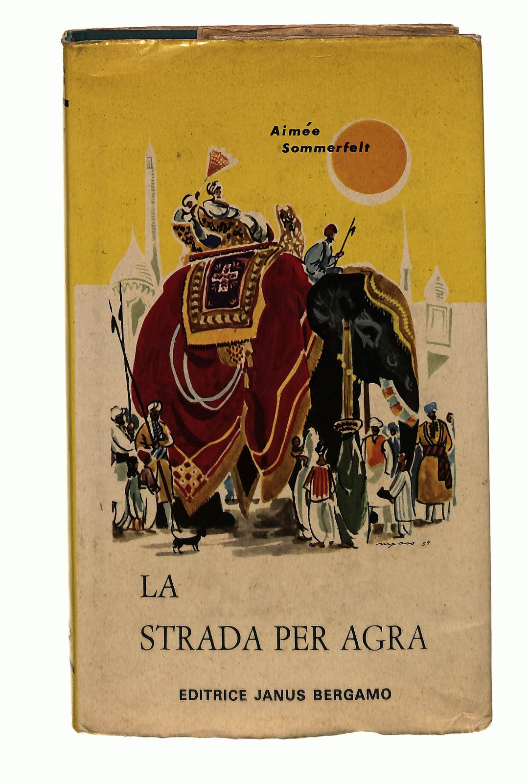 EBOND La Strada Per Agra Aimee Sommerfelt Janus Bergamo Libro LI048485