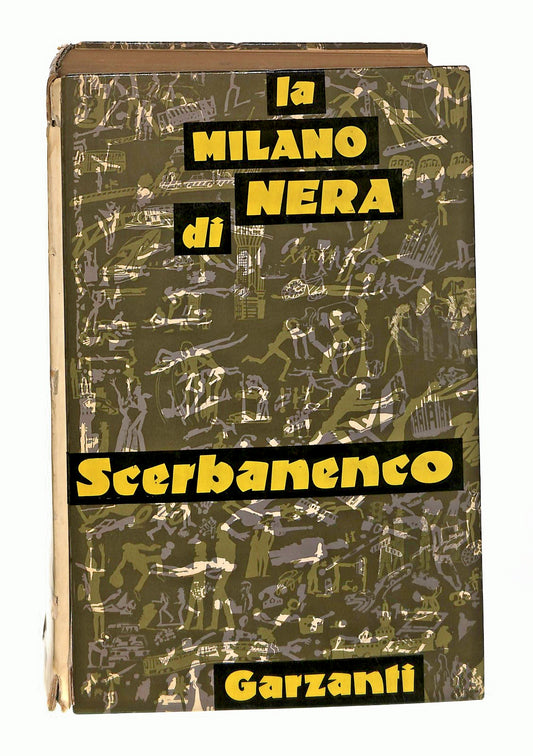 EBOND La Milano Nera Scerbanenco Garzanti 1976 Libro LI048486