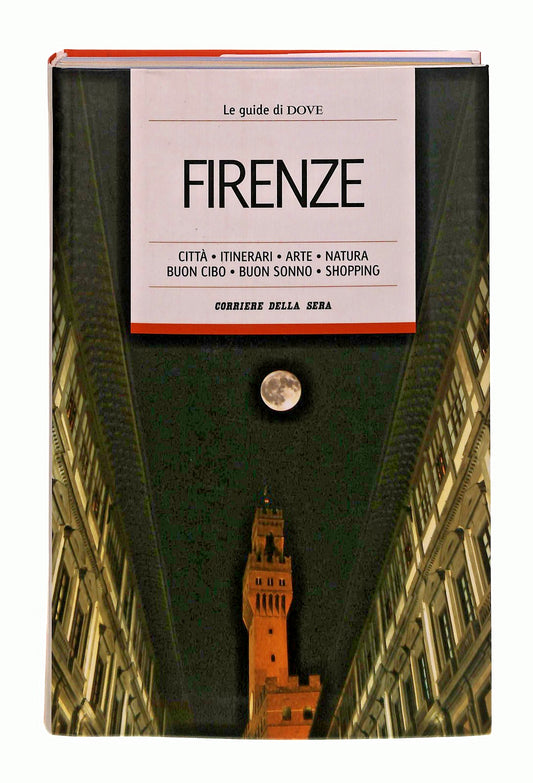 EBOND Firenze Le Guide Di Dove 12 Corriere Della Sera Libro LI048504