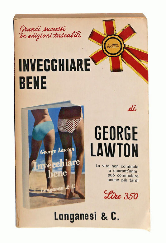 EBOND Invecchiare Bene George Lawton Longanesi & C 1969 Libro LI048507