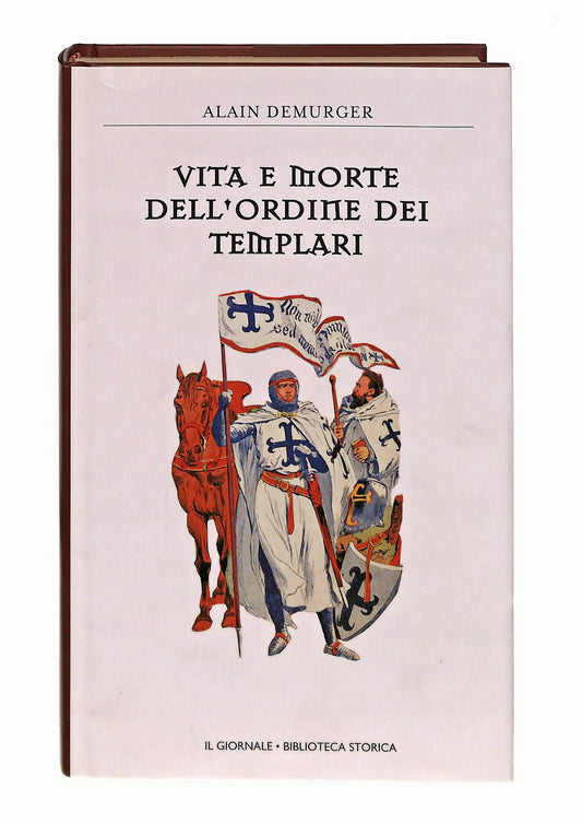 EBOND Vita e Morte Dell Ordine Dei Templari Demurger Il Giornale Libro LI048561