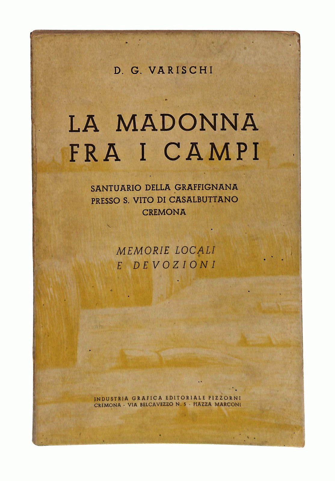 EBOND La Madonna Fra i Campi Varischi Editoriale Pizzorni 1946 Libro LI048579