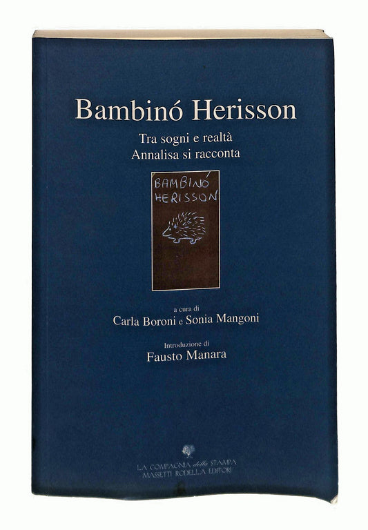 EBOND Bambino Herisson Cura Boroni Mangoni Compagnia Stampa 2001 Libro LI048601