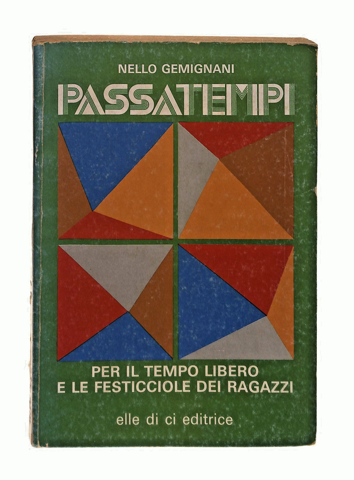 EBOND Passatempi Nello Gemignani Elledici 1978 Libro LI048603