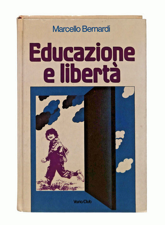 EBOND Educazione e Liberta Marcello Bernardi Varia Club 1981 Libro LI048604