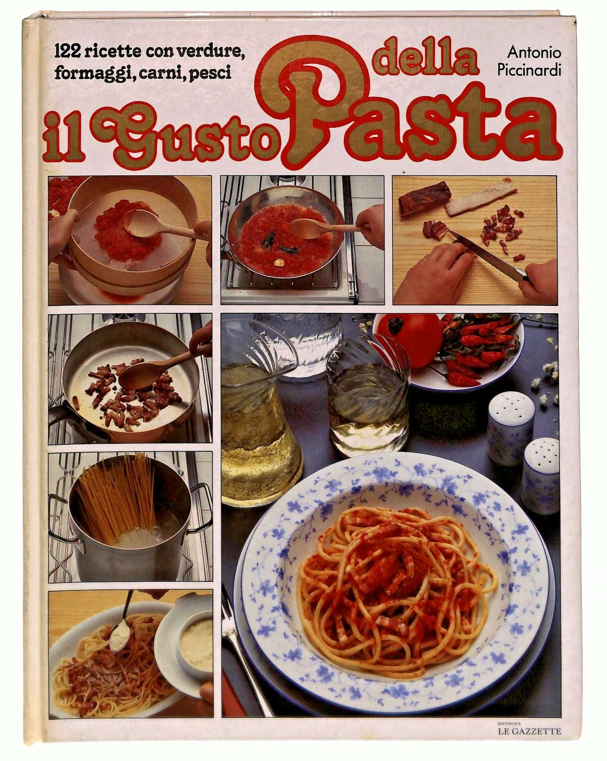 EBOND Il Gusto Della Pasta A Piccinardi Editoriale Le Gazzette Libro LI048671