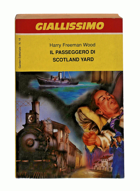 EBOND Il Passeggero Di Scotland Yard H F Wood Giallissimo Garden Libro LI048715