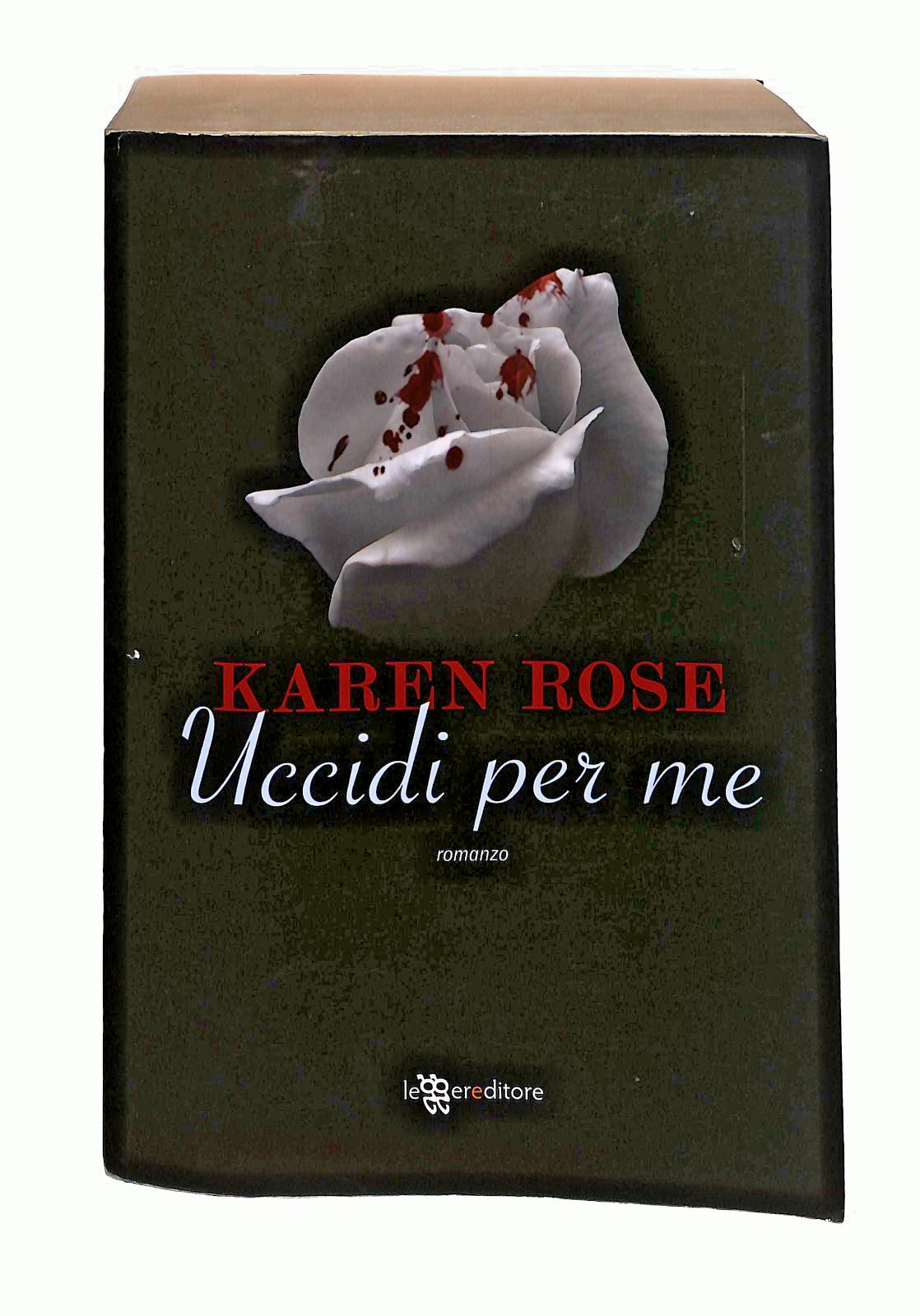EBOND Uccidi Per Me Karen Rose Leggereditore Libro LI048721
