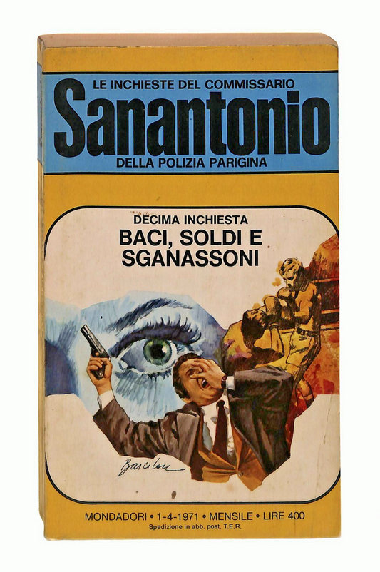 EBOND Baci Soldi e Sganassoni Sanantonio Mondadori 1971 Libro LI048744