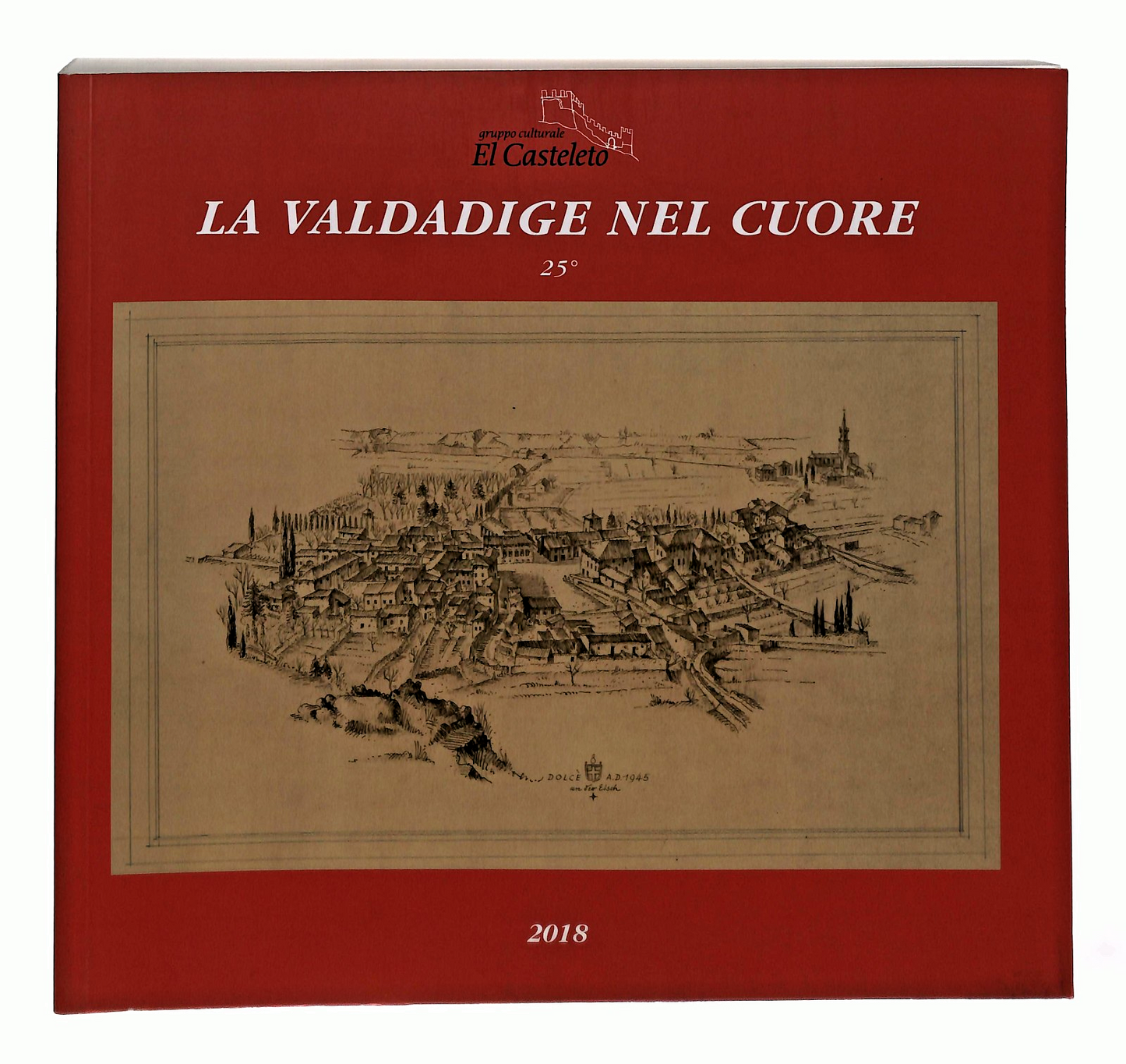 EBOND La Valdadige Nel Cuore 25 Gruppo El Casteleto 2018 Libro LI048803