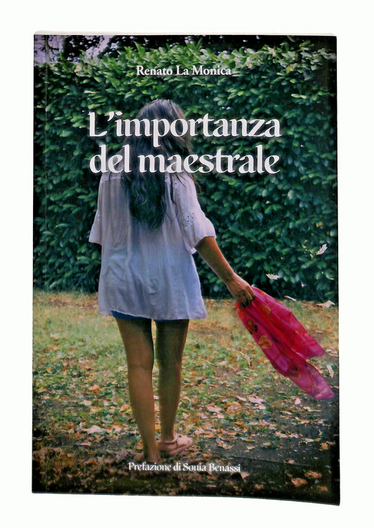EBOND L Importanza Del Maestrale Renato La Monica Libro LI048812