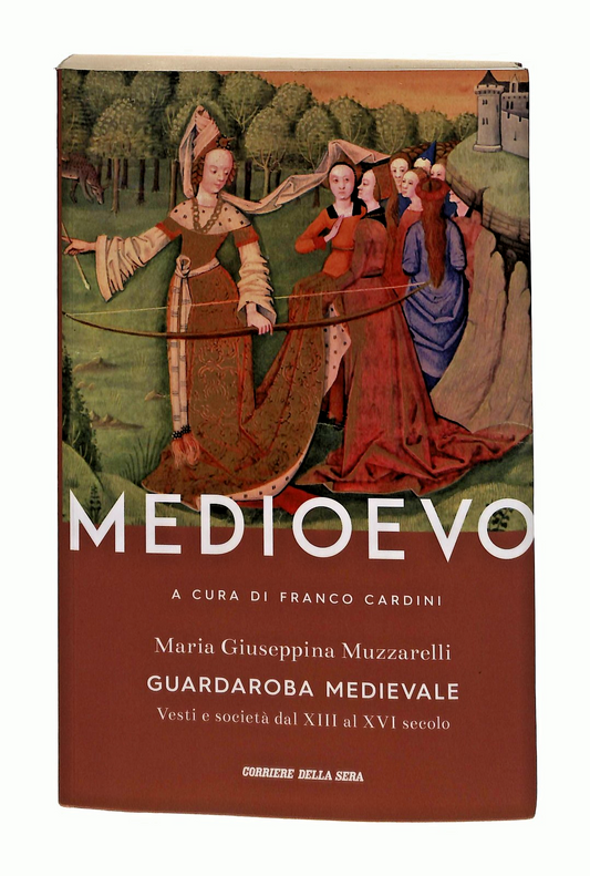 EBOND Guardaroba Medievale M G Muzzarelli Cura Cardini Corriere Libro LI048813