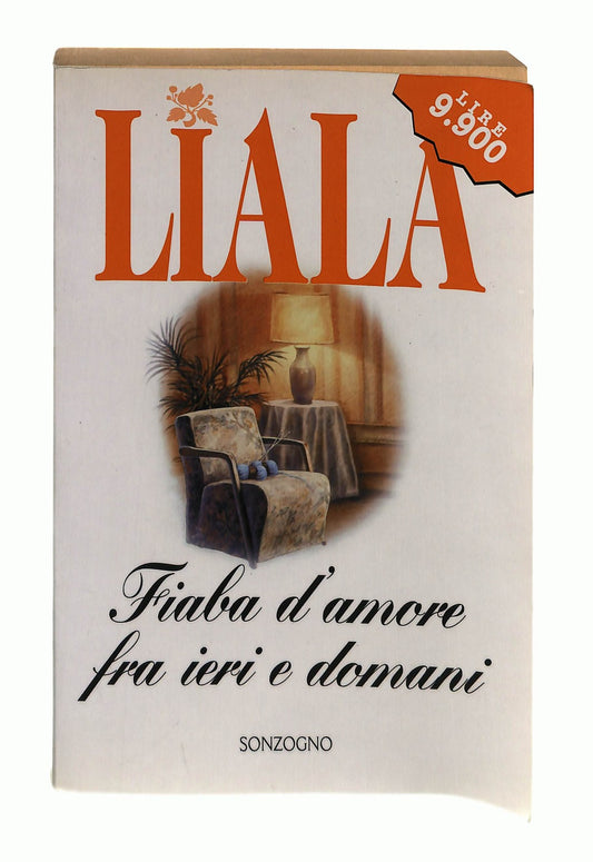 EBOND Fiaba d Amore Fra Ieri e Domani Liala Sonzogno Libro LI048826
