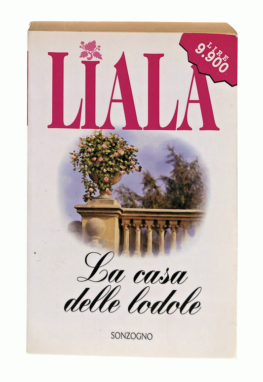EBOND La Casa Delle Lodole Liala Sonzogno 1999 Libro LI048827