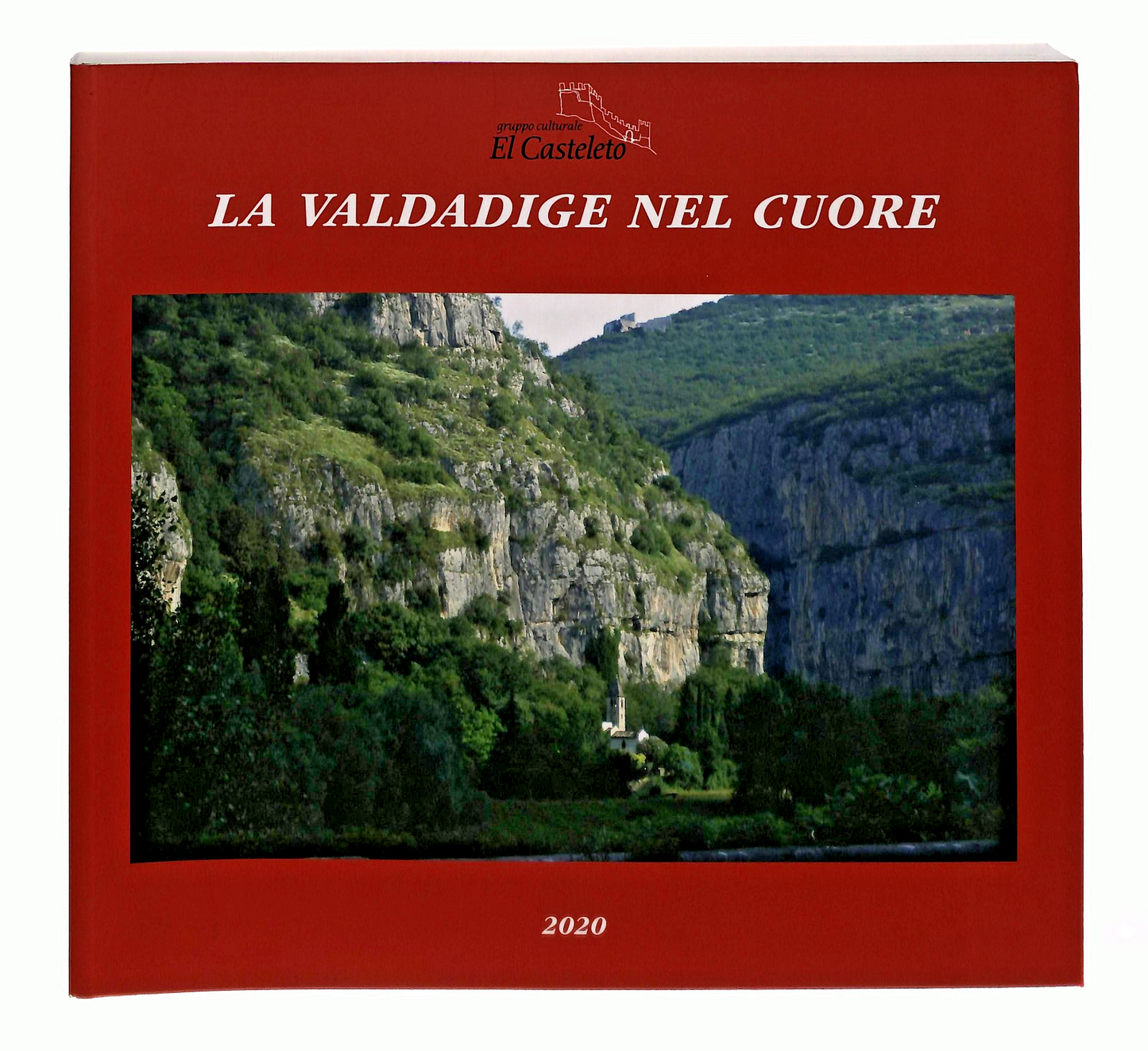 EBOND La Valdadige Nel Cuore 2020 Gruppo Culturale El Casteleto Libro LI048828