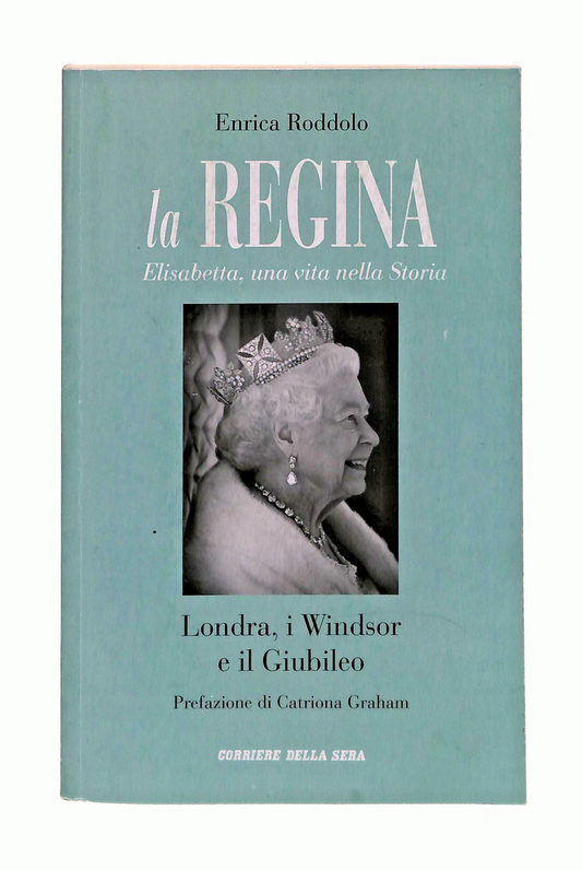 EBOND La Regina Londra I Windsor e Il Giubileo E Roddolo Corriere Libro LI048857