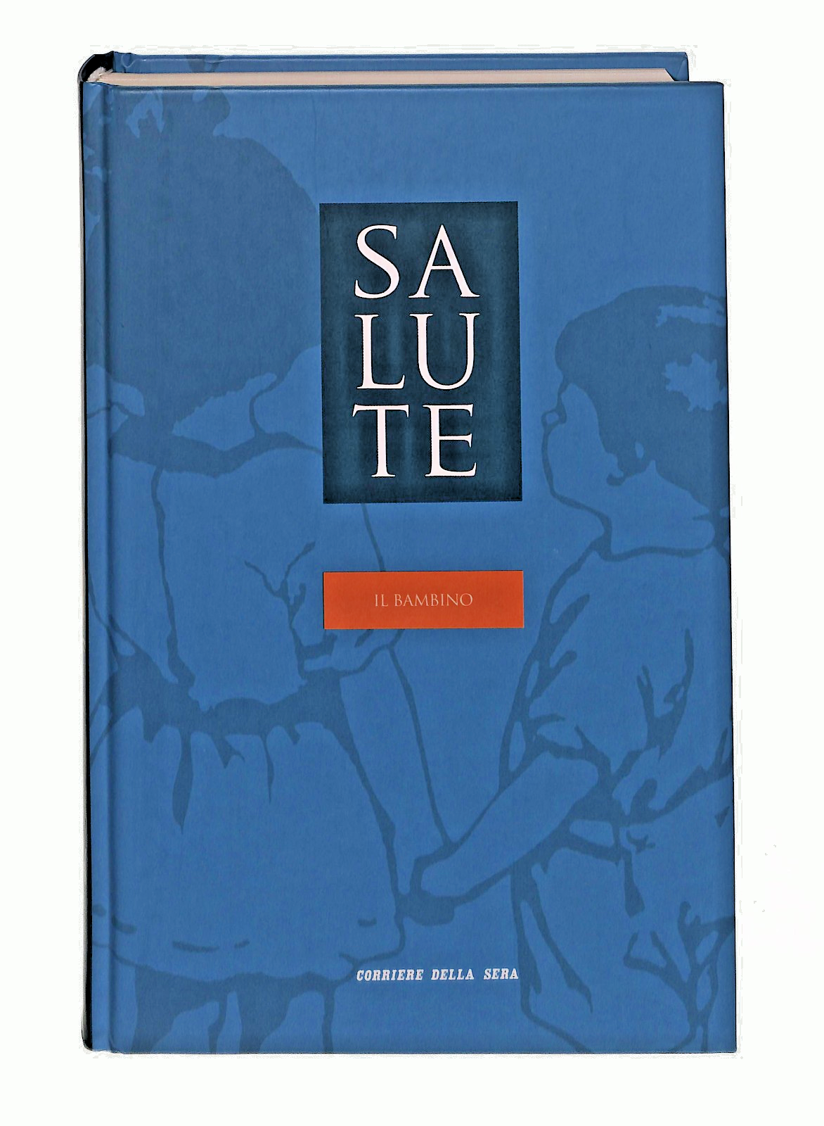 EBOND Il Bambino Salute Vol 16 Corriere Della Sera Libro LI048933