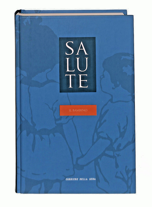 EBOND Il Bambino Salute Vol 16 Corriere Della Sera Libro LI048933