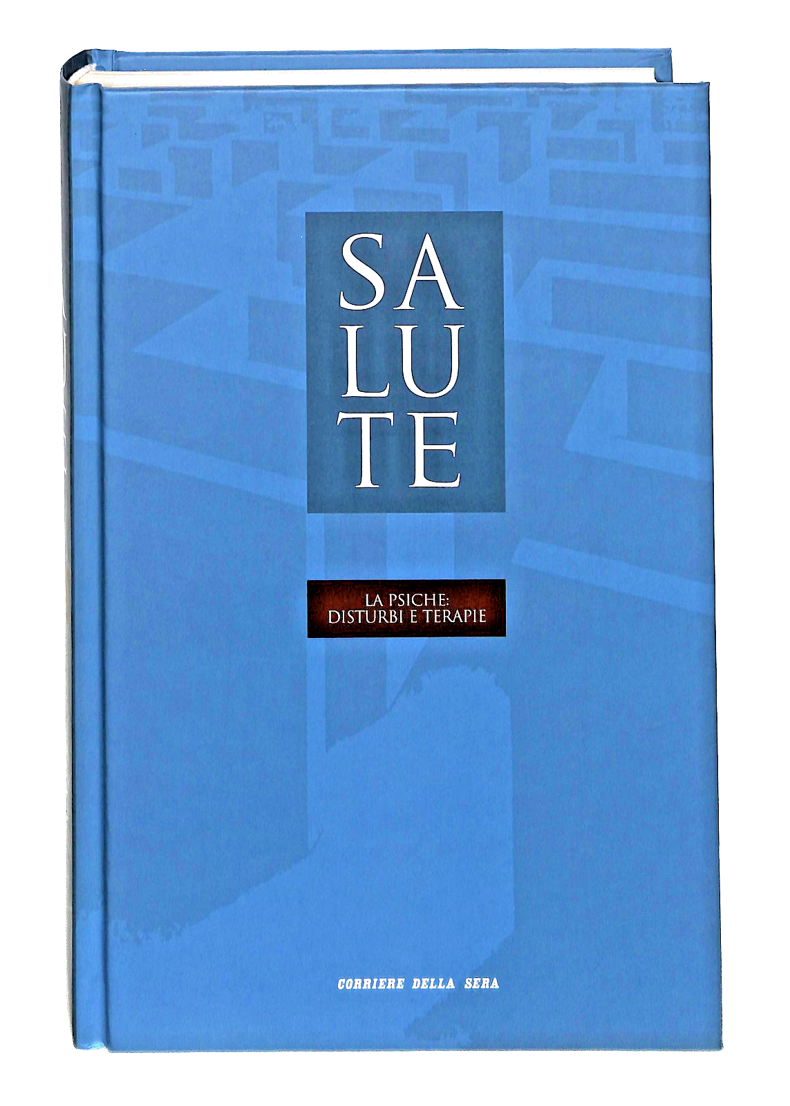 EBOND La Psiche Disturbi e Terapie Salute Vol 14 Corriere Sera Libro LI048954