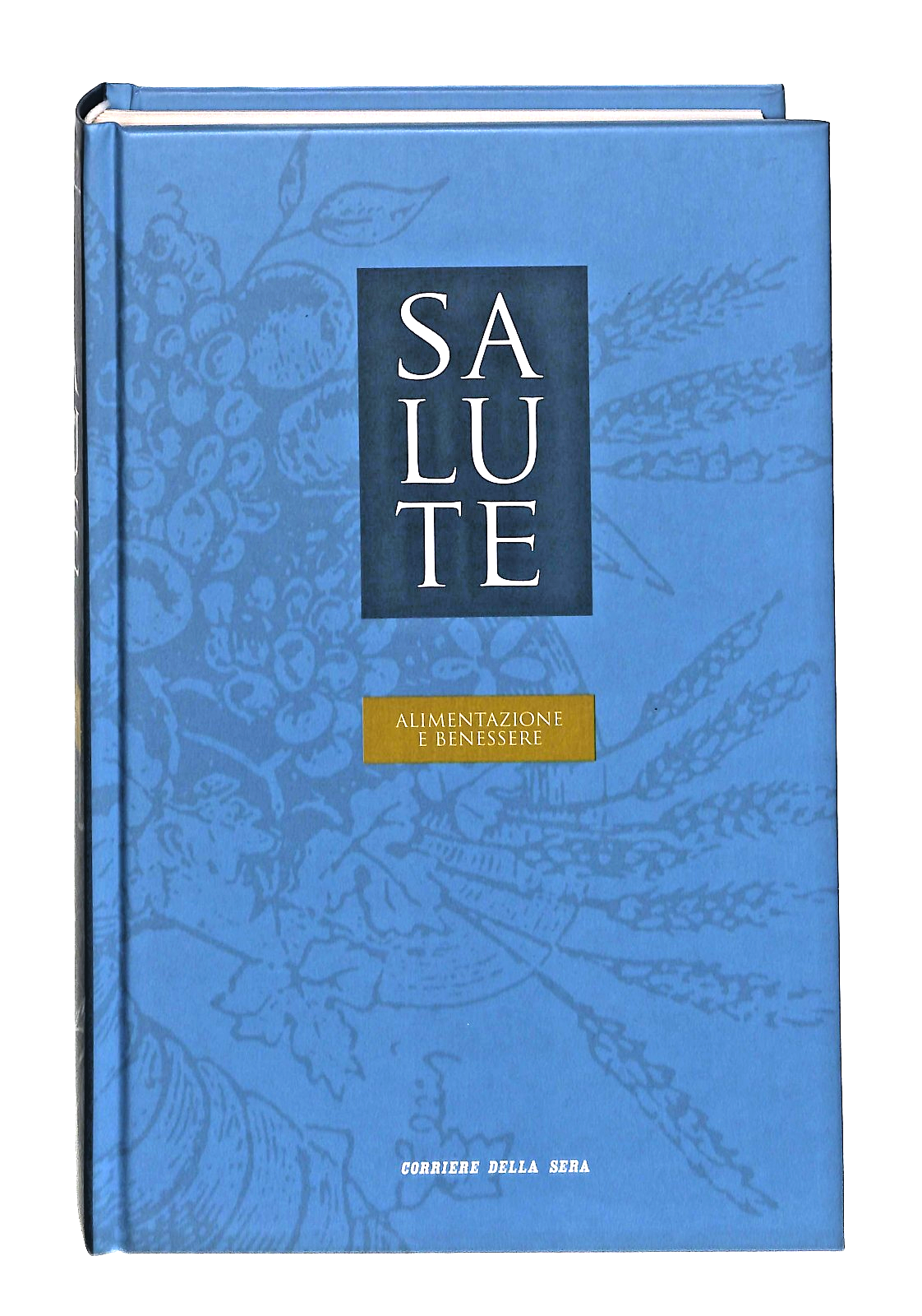 EBOND Alimentazione e Benessere Salute Vol 11 Corriere Della Sera Libro LI048955