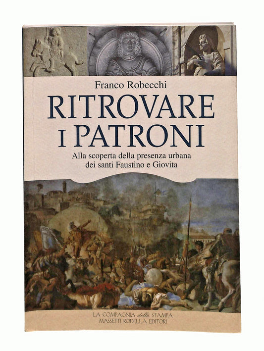 EBOND Ritrovare i Patroni F Robecchi La Compagnia Della Stampa Libro LI049009
