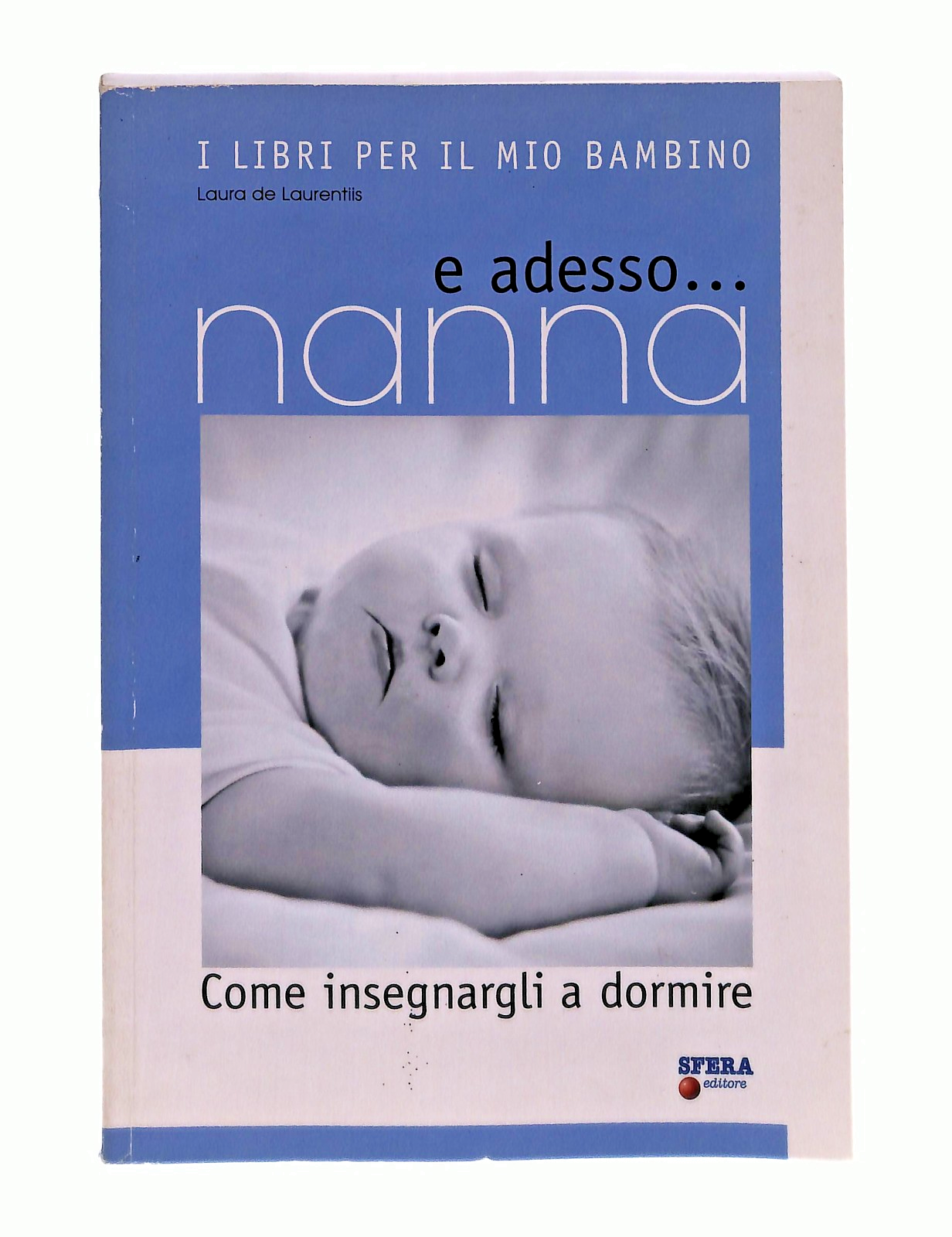 EBOND E Adesso Nanna Laura De Laurentiis Sfera Libro LI049017