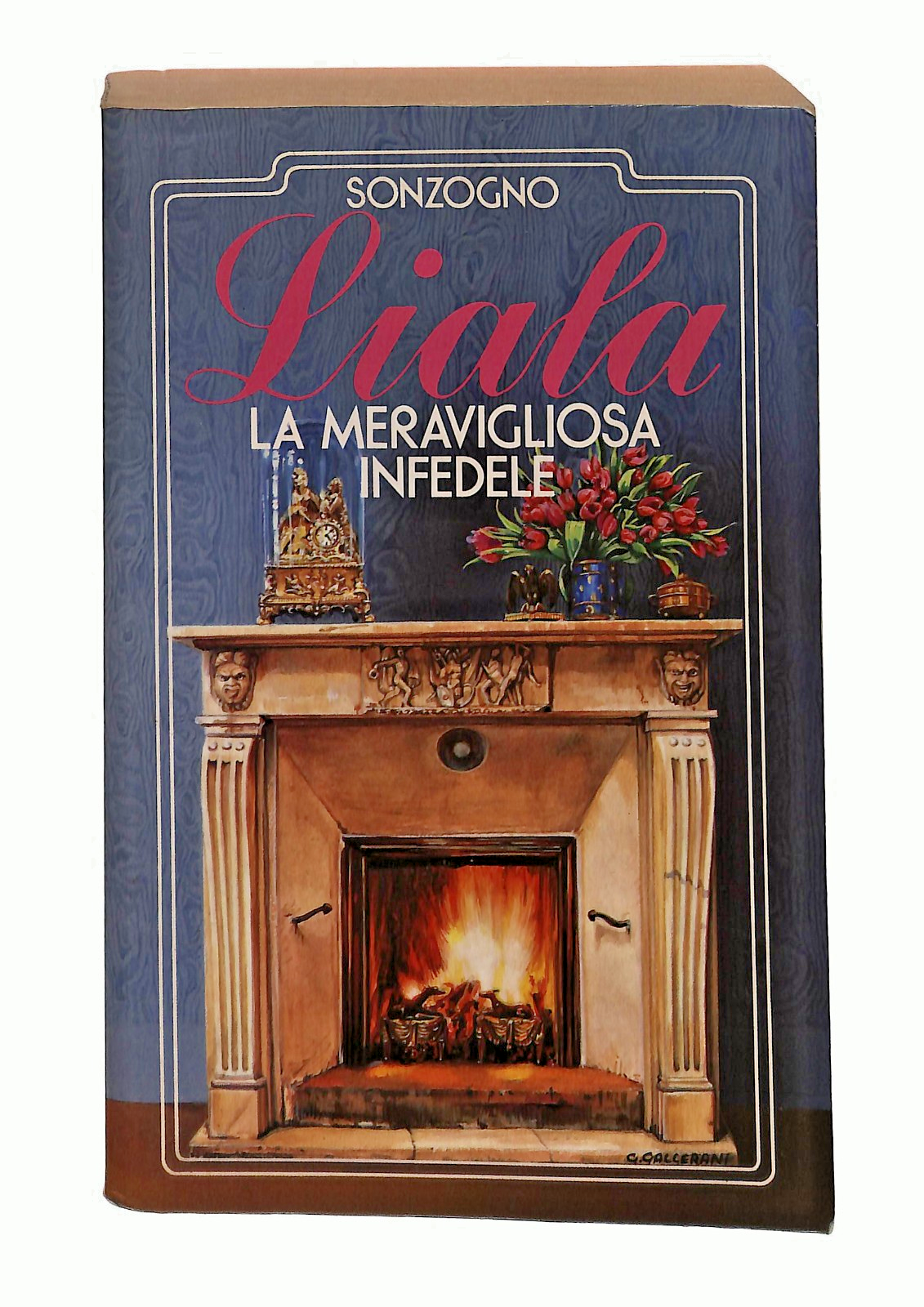 EBOND La Meravigliosa Infedele Liala Sonzogno 1991 Libro LI049030