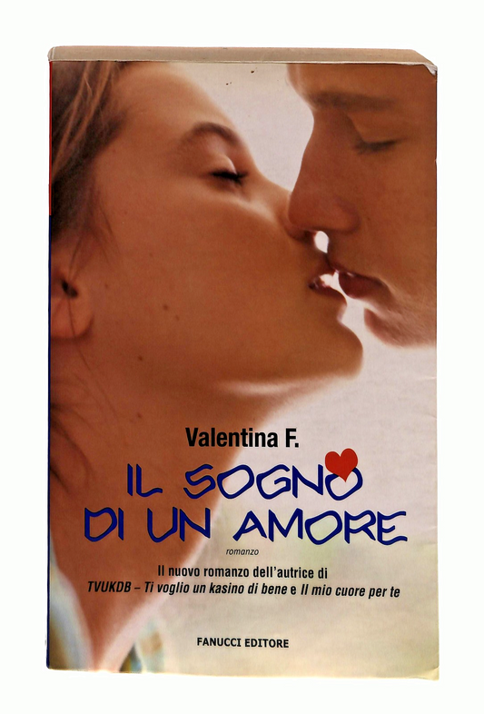 EBOND Il Sogno Di Un Amore Valentina F Fanucci Editore 2008 Libro LI049107
