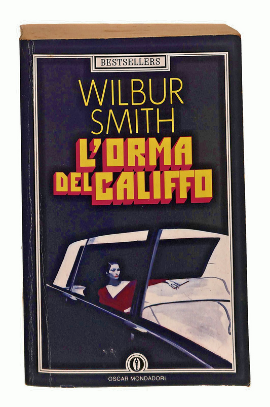 EBOND L Orma Del Califfo Wilbur Smith Mondadori 1987 Libro LI049185