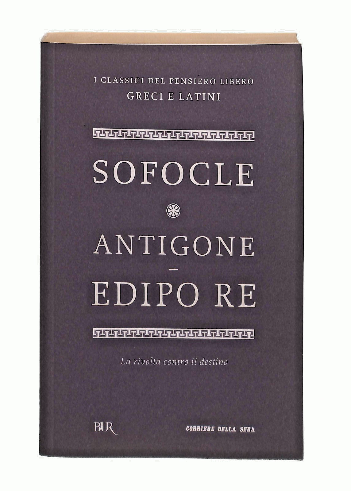 EBOND Antigone Edipo Re Sofocle Bur Corriere Sera Greco a Fronte Libro LI049187